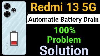 Redmi 13 5G Battery Drain Problem  How to Solve Battery Drain Problem in Redmi 13 5G Mobile [upl. by Yearwood]