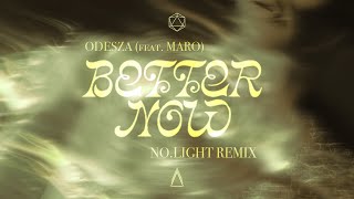 ODESZA  Better Now feat MARO Crestwood Remix  Audio [upl. by Eigriv]