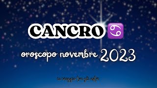 CANCRO  oroscopo astrologico novembre 2023 ♋ [upl. by Dublin795]