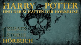 quotHarry Potter und der Schatten der Horkruxequot  Zusatzstory aus der magischen Uni  HÖRBUCH  1 [upl. by Ilime]