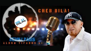 Cheb Bilal  Nedik lParis [upl. by Nesto]