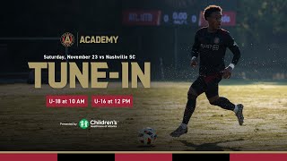 LIVE  Atlanta United Academy U16 amp U18 vs Nashville SC pres by Childrens Healthcare of Atlanta [upl. by Ylrebmyk]