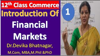 1 Introduction Of Financial Markets  12th Class Commerce Subject [upl. by Rimma]