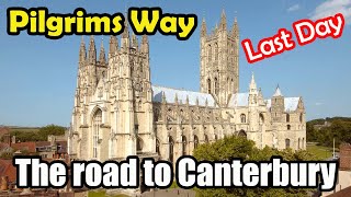 The Road to Canterbury  Pilgrims Way  Last Day [upl. by Cleodell]