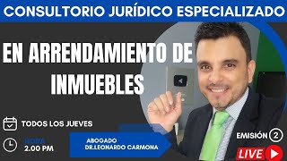 2 Emisión 🏠Consultorio Jurídico Especializado en Arrendamiento de Inmuebles [upl. by Jandel]