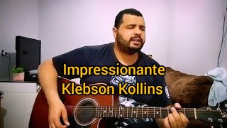 Impressionante Klebson Kollins Cover André Oliveira [upl. by Nimad]