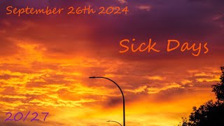 Sick Days 2027  September 26th 2024 [upl. by Matthia]