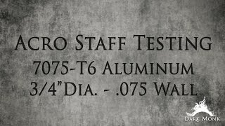 Acro Staff Testing  34quot dia 075 wall thickness 7075 Aluminum [upl. by Ytak]