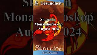 Skorpion GESUNDHEIT 🩺 Horoskop August 2024 [upl. by Drogin]