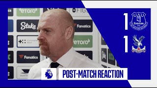 EVERTON 11 CRYSTAL PALACE SEAN DYCHES POSTMATCH REACTION [upl. by Sprung]