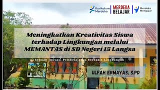 Apresiasi GTK 2024  Meningkatkan Kreativitas Siswa melalui MEMANTAS di SD Negeri 15 Langsa [upl. by Swainson]