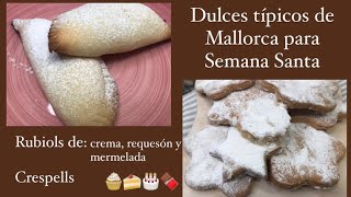 Rubiols y crespells receta mallorquina Dulces típicos Mallorca Semana Santa rubiols crespells [upl. by Notserc839]