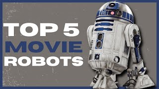 Top 5 Movie Robots [upl. by Aknayirp]