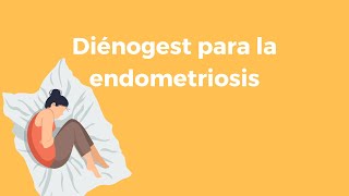 Diénogest para la endometriosis [upl. by Eiclek]