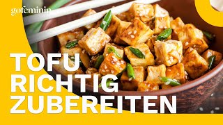 Tofu richtig zubereiten So gehts [upl. by Towill]