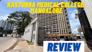 Kasturba medical college Mangalore Campus amp Review  Campus neet mbbscounselling [upl. by Lumbard388]