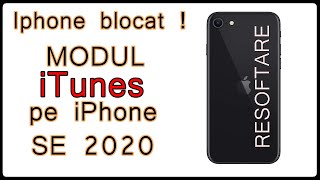 iPhone blocat  Modul iTunes pe iPhone SE 2020 [upl. by Tutto]