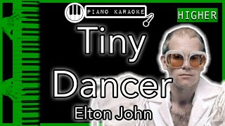 Tiny Dancer HIGHER 3  Elton John  Piano Karaoke Instrumental [upl. by Odo804]