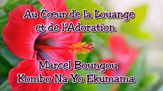 Marcel Boungou  Kombo Na Yo Ekumama [upl. by Esmond]