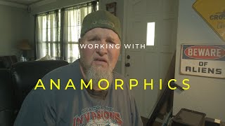 WORKING WITH ANAMORPHICS [upl. by Chancey181]