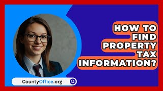 How To Find Property Tax Information  CountyOfficeorg [upl. by Jami]