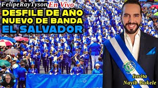 Desfile de Año Nuevo de la Banda El Salvador En Vivo desde el País de la Libertad [upl. by Anitsirhk961]