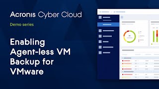 Enabling Agentless VMware Backup  Acronis Cyber Backup Cloud  Acronis Cyber Cloud Demo Series [upl. by Hiasi]