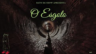 O Esgoto 07 [upl. by Eselahc]