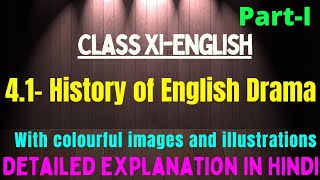 Class XIEnglish 41 History of English Drama PartI Detailed Explanation in Hindi [upl. by Nanete]