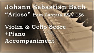 Arioso  Cantata BWV 156  Johann Sebastian Bach Acompañamiento Piano  Partitura Violin  Cello [upl. by Lladnik]