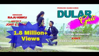 DULAR GATILATEST NEW SANTHALI SONG 2019RAJU KISKUJONYANNU [upl. by Laaspere]