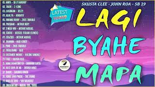 MAPA X LAGI x BYAHE MASHUP  Latest Mashup OPM Viral Kanta 2022 Neil x Pipah x Skusta Clee x SB 19 [upl. by Fessuoy289]