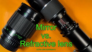 Mirror vs Refractive lens 500mm F8 [upl. by Oetomit]