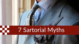 7 Sartorial Myths Debunked [upl. by Akessej]