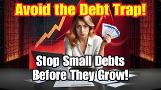 The Debt Spiral How Small Debts Turn Into Major Financial Problems [upl. by Refynnej]