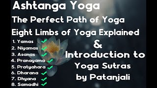 Ashtanga Yoga  The Perfect Path of Yoga  Eight Limbs and Yoga Sutras by Patanjali Explained [upl. by Clywd]