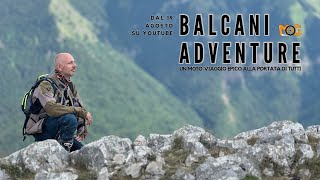 BALCANI ADVENTURE  IL TRAILER [upl. by Llenwad20]