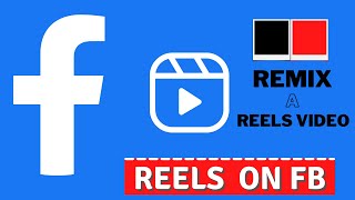 How To Remix A Reels Video On Facebook App [upl. by Boaten]