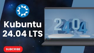 Kubuntu 2404 LTS is Just a Good Upgrade [upl. by Ylirama]