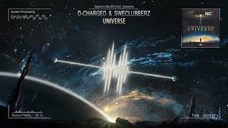 DCharged amp SweClubberz  Universe HQ Edit [upl. by Aihseyk289]