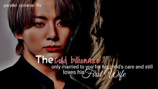 The Cold billionaire only Married to you for his childs care and still love his firstwifeoneshot [upl. by Kirkpatrick590]