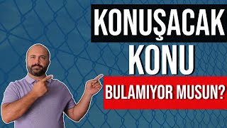 KONUŞACAK KONU BULMAK  KİŞİSEL GELİŞİM VİDEOLARI [upl. by Lav183]