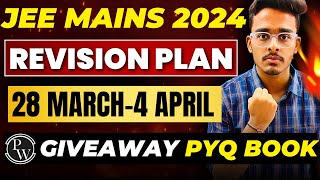 JEE Mains 2024  DAYWISE plan for April Attempt🔥💯  PYQ Book GIVEAWAY🔥  Most Easy Scoring Topics [upl. by Nemhauser]