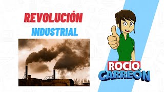 REVOLUCIÓN INDUSTRIAL  HISTORIA VENTAJAS Y DESVENTAJAS [upl. by Aimo393]