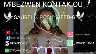 MBEZWEN KONTAK OUSAUREL X ROSIE X FEDG [upl. by Thetes]