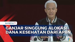 Ganjar Singgung Soal Anggaran Kesehatan dari APBN Dipotong Begini Faktanya [upl. by Ecyle]