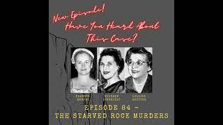 Ep 84  The Starved Rock Murders [upl. by Cohin]