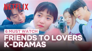 6 classic friendstolovers moments in Kdramas  Netflix ENG SUB [upl. by Euv]