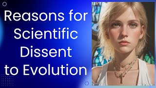 Reasons for Scientific Dissent from Evolution [upl. by Fleeta]