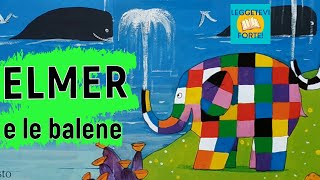 Lelefante Elmer e le balene  Audiolibro illustrato per bambini [upl. by Nert211]